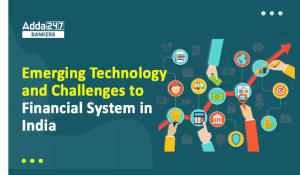 Emerging Technology and Challenges To Financial System In India