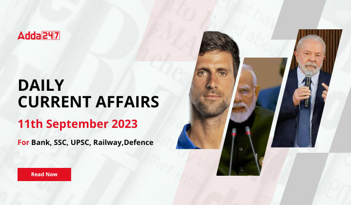 Daily Current Affairs 11 September 2023, Important News Headlines (Daily GK Update)_40.1