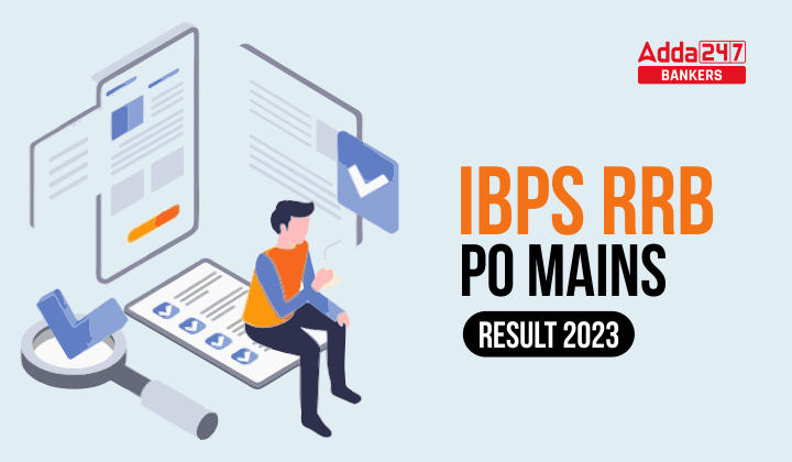 IBPS RRB PO Mains Result 2023 Out, Officer Scale 1 Result Link_40.1