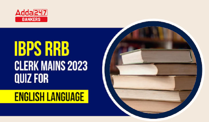 English Language Quiz For IBPS RRB Clerk Mains 2023-12th September |_40.1