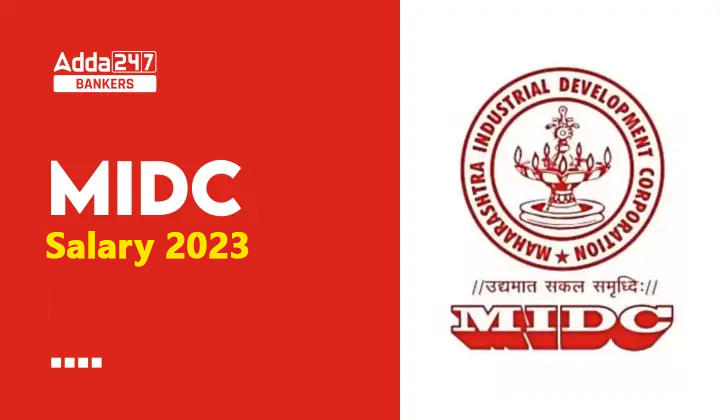 MIDC Salary 2023, Structure, Perks and Allowances_40.1