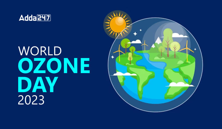 World Ozone Day 2023, Date, Theme and History_40.1