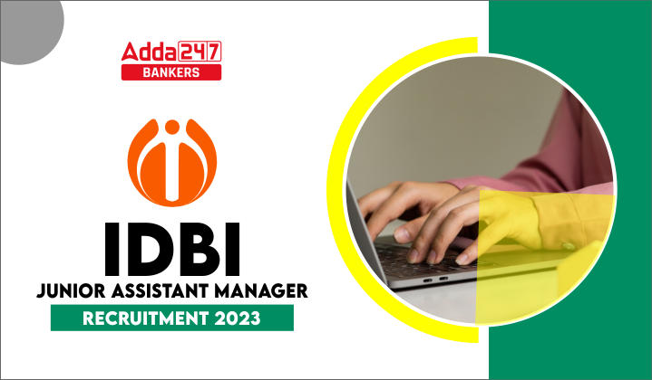 IDBI Junior Assistant Manager Recruitment 2023