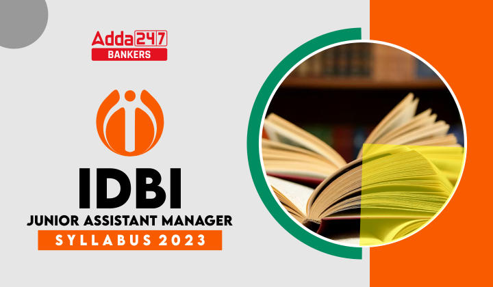 IDBI Junior Assistant Manager Syllabus 2023 & Exam Pattern_40.1