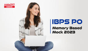 IBPS PO Memory Based Mock Test 2023, Download PDF