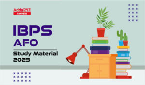 IBPS AFO Study Material 2023