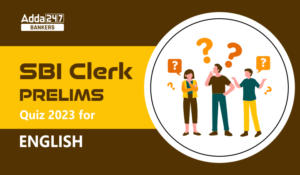 English Language Quiz For SBI Clerk Prelims 2023 -05th October
