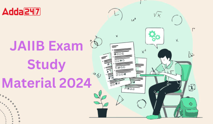 JAIIB Exam Study Material 2024