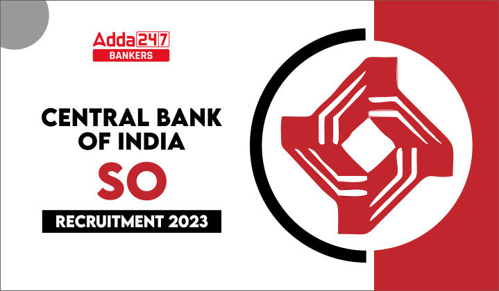 Central Bank Of India SO Recruitment 2023