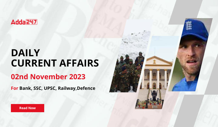Daily Current Affairs 2 November 2023, Important News Headlines (Daily GK Update)