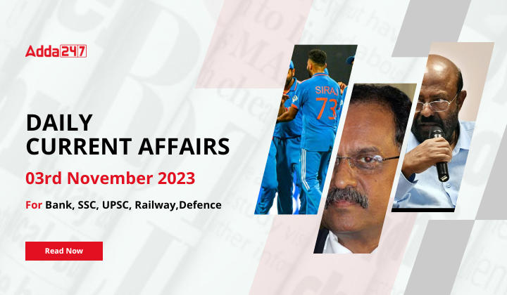 Daily Current Affairs 3 November 2023, Important News Headlines (Daily GK Update)