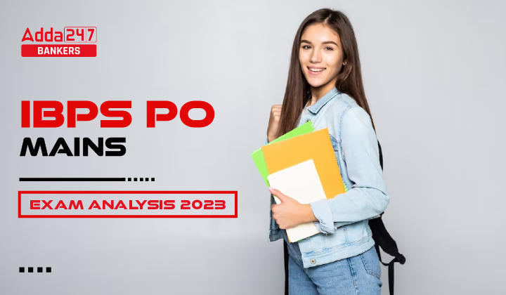 IBPS PO Mains Exam Analysis 2023