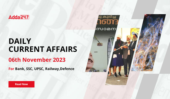 Daily Current Affairs 6 November 2023, Important News Headlines (Daily GK Update)