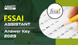FSSAI Assistant Answer Key 2023