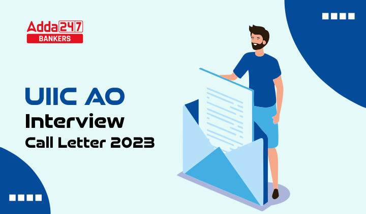 UIIC AO Interview Call Letter 2023