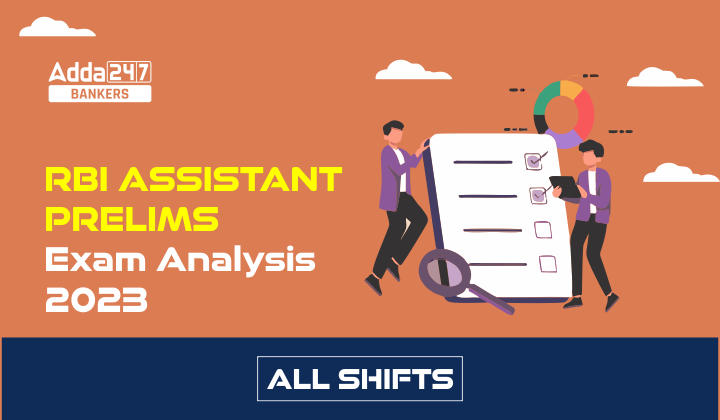RBI Assistant Prelims Exam Analysis 2023 - All Shifts