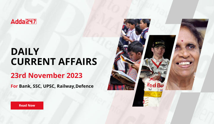 Daily Current Affairs 23 November 2023, Important News Headlines (Daily GK Update)