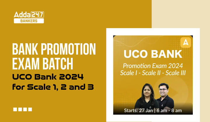 Bank Promotion Exam Batch - UCO Bank 2024 for Scale 1, 2 and 3