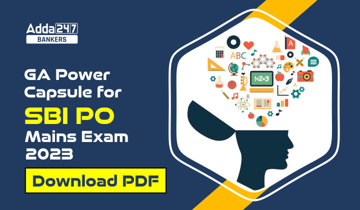 GA Power Capsule for SBI PO Mains Exam 2023, Download PDF_20.1