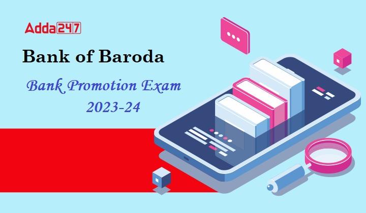 Bank of Baroda Promotion Exam 2023-24