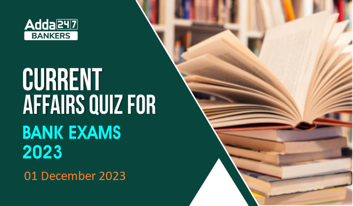 Current Affairs Questions and Answers 01 December 2023_20.1
