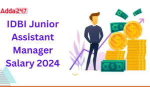 IDBI Junior Assistant Manager Salary 2024