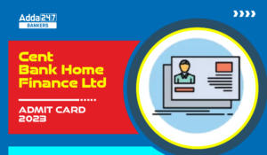 Cent Bank Home Finance Ltd Admit Card 2023