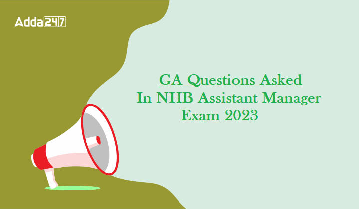 GA Questions Asked in NHB Assistant Manager Exam_20.1