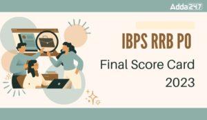 IBPS RRB PO Final Score Card 2023 Out, Check Final Marks