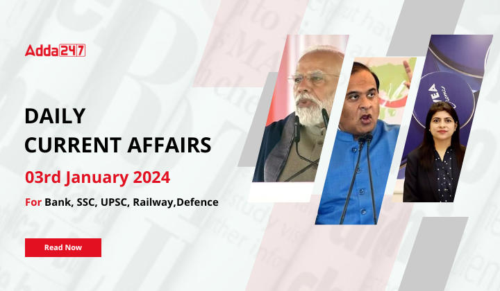Daily Current Affairs 03 January 2024, Important News Headlines (Daily GK Update) |_20.1