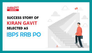 Success Story of Kiran Gavit Selected As IBPS RRB PO