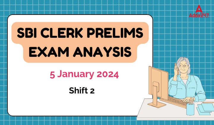 SBI Clerk Exam Analysis 2024 Shift 2, 5 January, Good Attempts_20.1