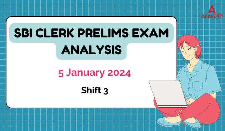 SBI Clerk Exam Analysis Shift 3, 5 January 2024 Exam Reviews_20.1