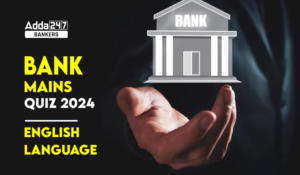 English Language Quiz For Bank Mains Exam 2024-03rd March