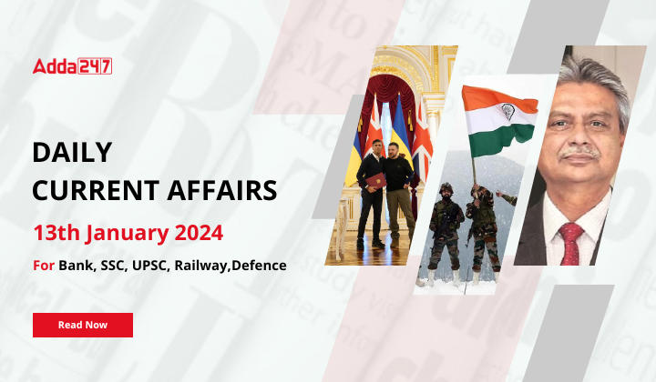 Daily Current Affairs 13 January 2024, Important News Headlines (Daily GK Update) |_20.1