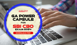 GA Power Capsule for SBI CBO Exam 2024