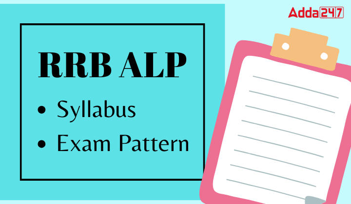 RRB ALP Syllabus 2024, Exam Pattern For CBT 1 and CBT 2 Exam_20.1