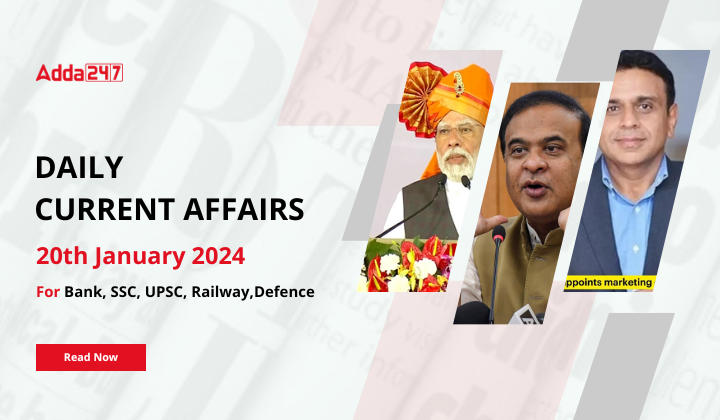 Daily Current Affairs 20 January 2024, Important News Headlines (Daily GK Update) |_20.1