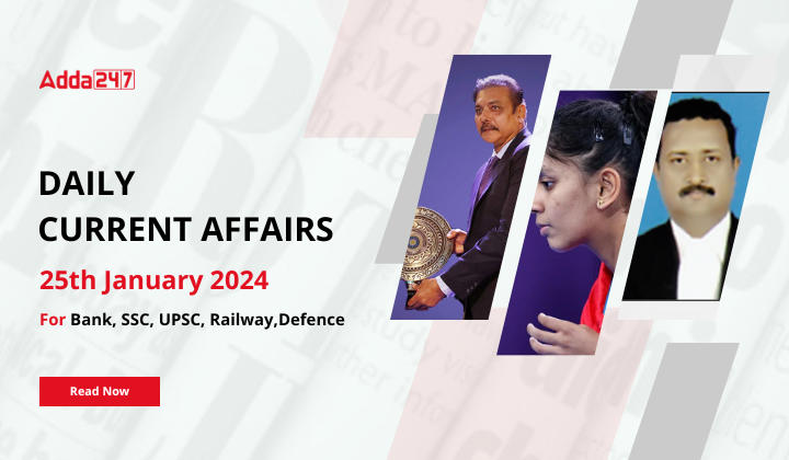 Daily Current Affairs 25 January 2024, Important News Headlines (Daily GK Update) |_20.1
