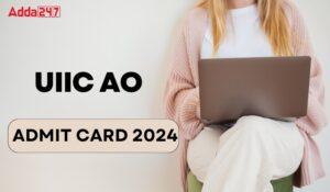 UIIC AO Admit Card 2024