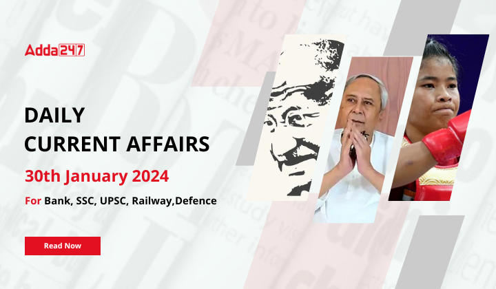 Daily Current Affairs 30 January 2024, Important News Headlines (Daily GK Update) |_20.1