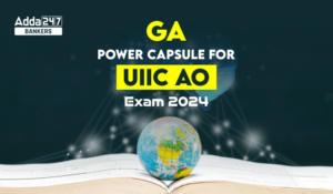 GA Power Capsule for UIIC AO Exam 2024
