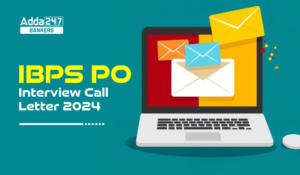 IBPS PO Interview Call Letter 2024