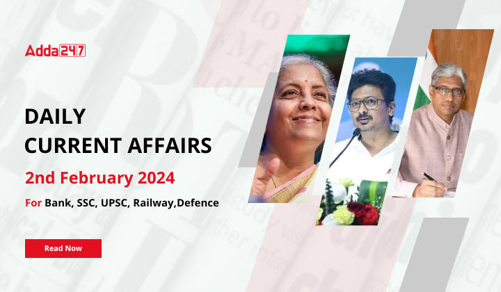 Daily Current Affairs 2 February 2024, Important News Headlines (Daily GK Update) |_20.1