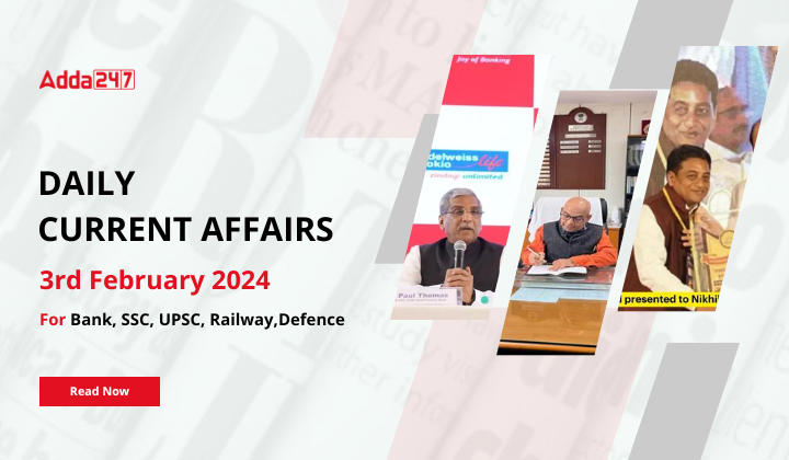 Daily Current Affairs 3 February 2024, Important News Headlines (Daily GK Update) |_20.1