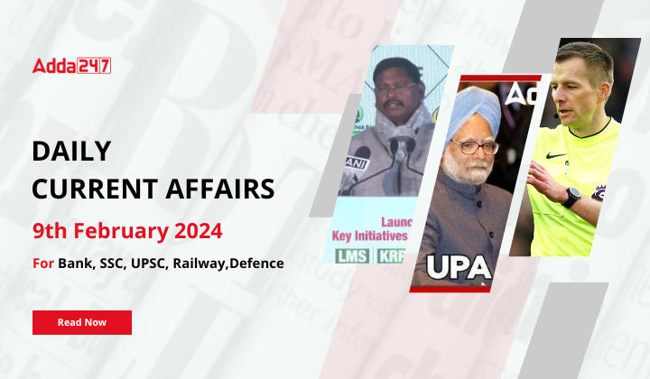 Daily Current Affairs 9 February 2024, Important News Headlines (Daily GK Update) |_20.1