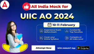 All India Mock for UIIC AO 2024 (10-11 February): Attempt Now