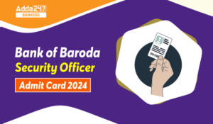 Bank of Baroda Security Officer Admit Card 2024