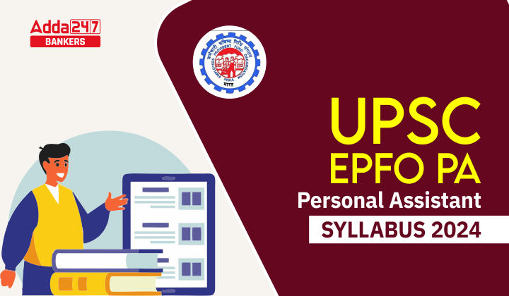 UPSC EPFO Personal Assistant Syllabus 2024