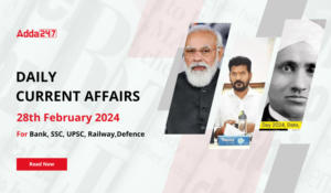 Daily Current Affairs 28 February 2024, Important News Headlines (Daily GK Update)
